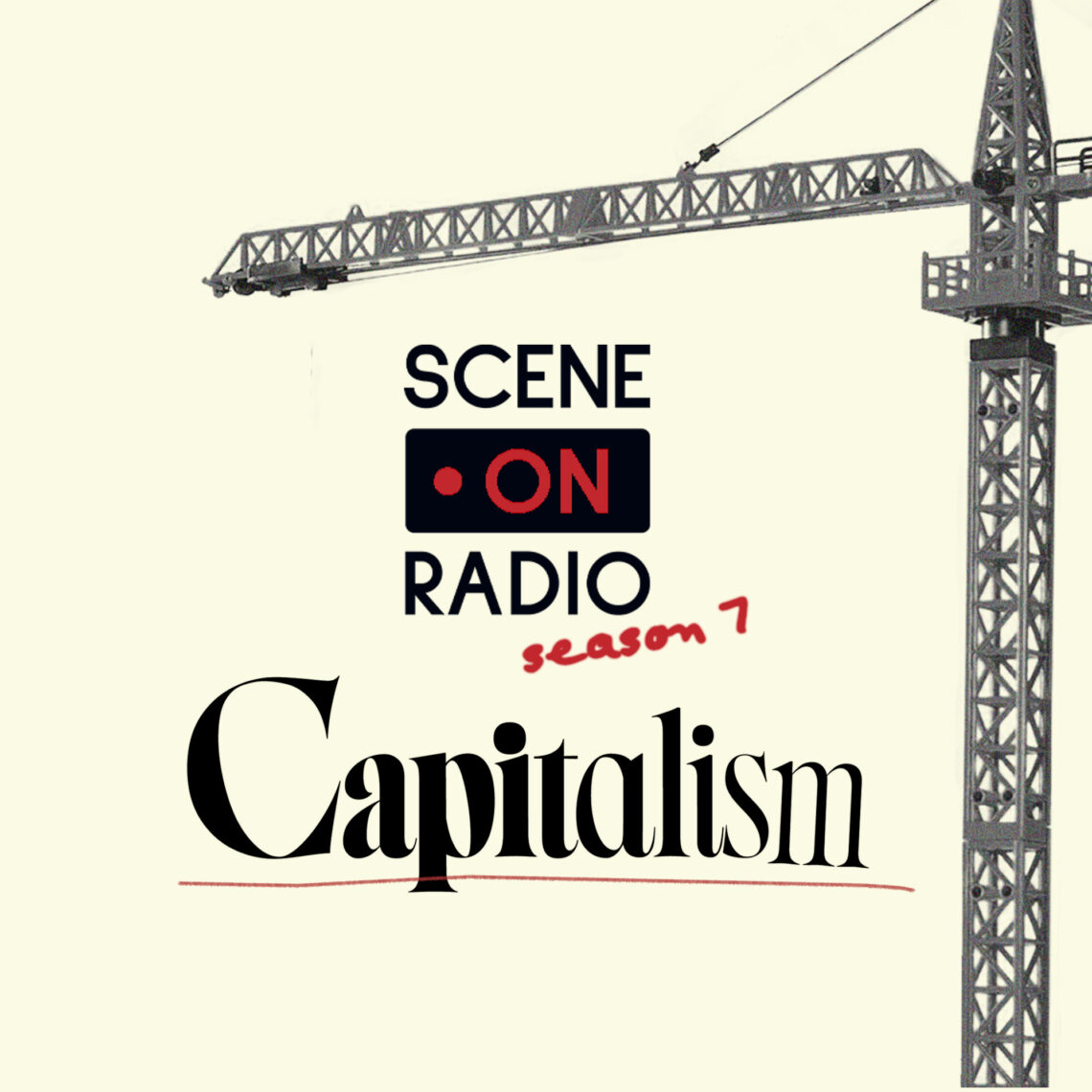 Scene On Radio Season 7: Capitalism